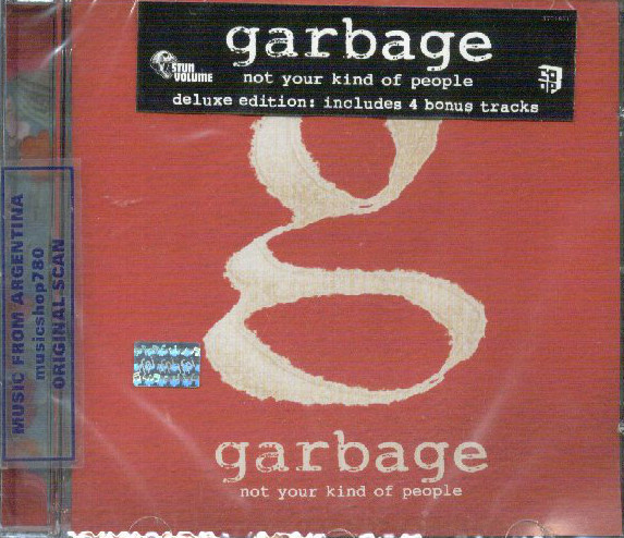 Not Your Kind Of People - The Garbage Discography