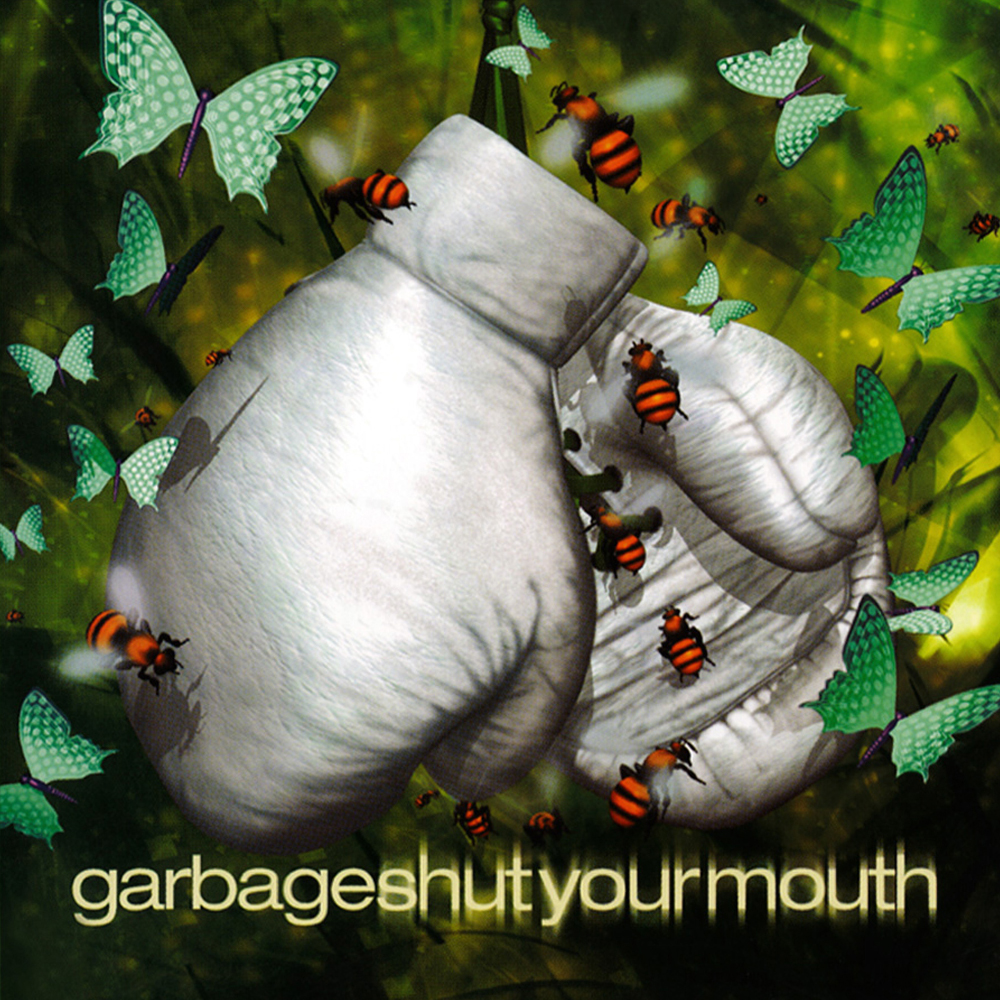 Shut Your Mouth Singles Garbage Discography